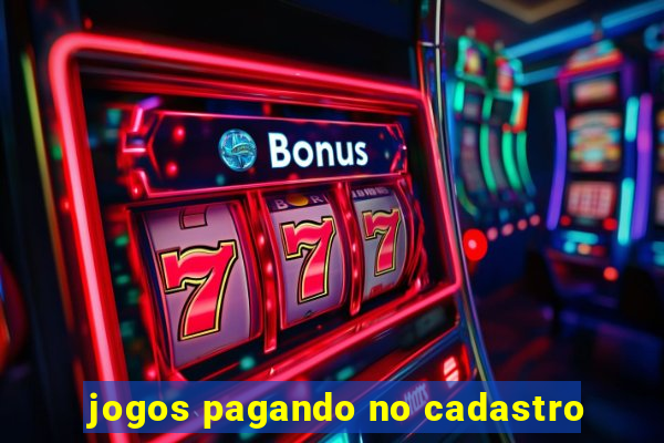 jogos pagando no cadastro